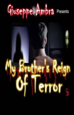 Cover of My Brother's Reign of Terror