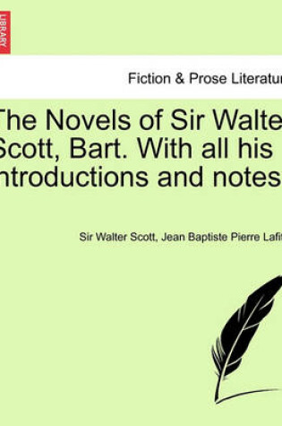 Cover of The Novels of Sir Walter Scott, Bart. with All His Introductions and Notes. Vol. IX.