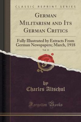 Cover of German Militarism and Its German Critics, Vol. 13