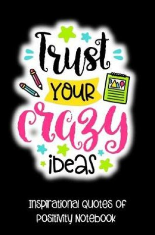 Cover of Trust Your Crazy Ideas