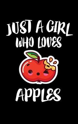 Book cover for Just A Girl Who Loves Apples