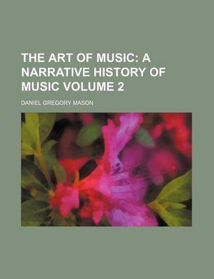 Book cover for The Art of Music; A Narrative History of Music Volume 2