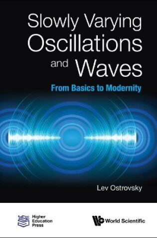 Cover of Slowly Varying Oscillations And Waves: From Basics To Modernity