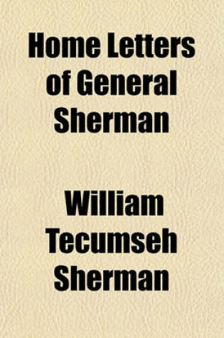 Cover of Home Letters of General Sherman