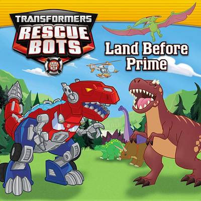 Book cover for Transformers: Rescue Bots: Land Before Prime