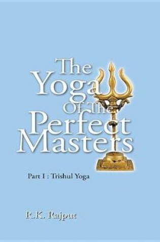 Cover of The Yoga of the Perfect Masters