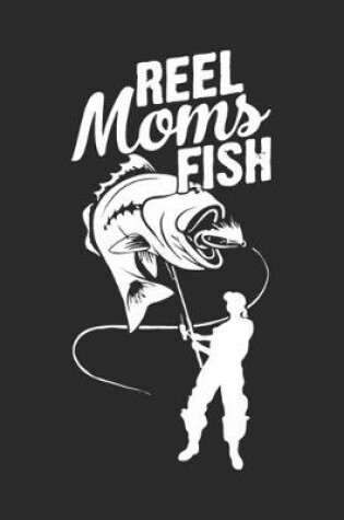 Cover of Reel moms fish