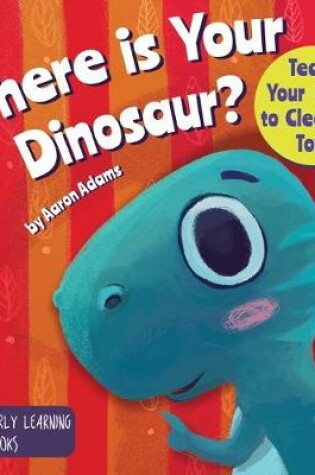 Cover of Where is Your Dinosaur