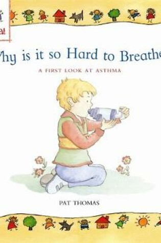 Cover of Asthma: Why is it so Hard to Breathe?