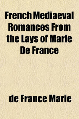 Book cover for French Mediaeval Romances from the Lays of Marie de France