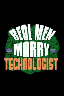 Book cover for Real men marry technologist