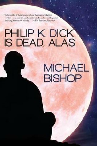 Cover of Philip K. Dick is Dead, Alas