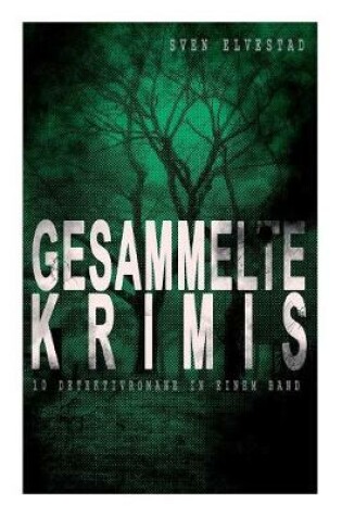 Cover of Gesammelte Krimis (10 Detektivromane in einem Band)