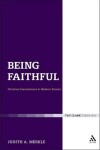 Book cover for Being Faithful: Christian Commitment in Modern Society