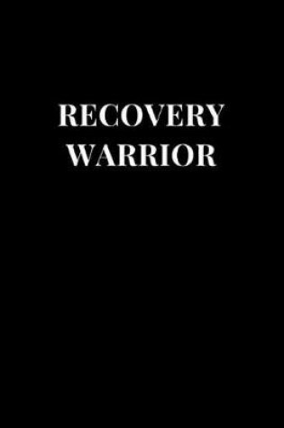 Cover of Recovery Warrior