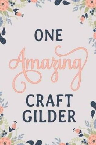 Cover of One Amazing Craft Gilder