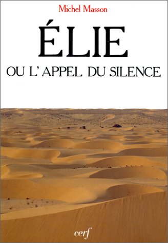 Cover of Elie, Ou, l'Appel Du Silence
