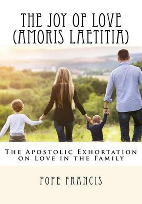 Book cover for The Joy of Love (Amoris Laetitia)