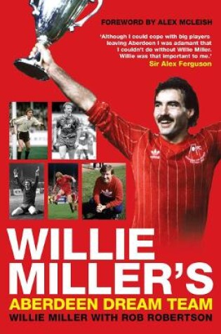 Cover of Willie Miller's Aberdeen Dream Team