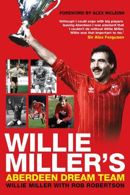 Book cover for Willie Miller's Aberdeen Dream Team