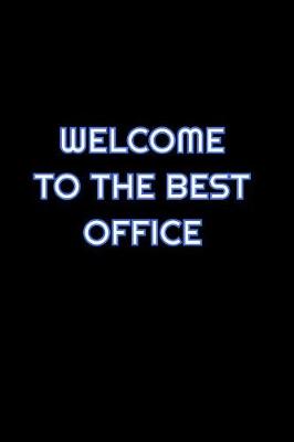 Book cover for Welcome To The Best Office