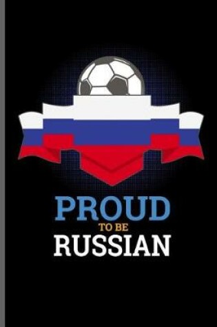 Cover of Proud to be Russian