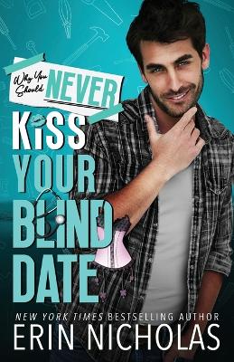Book cover for Why You Should Never Kiss Your Blind Date