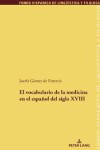 Book cover for El Vocabulario de la Medicina En El Espanol del Siglo XVIII