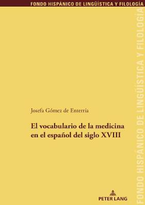 Book cover for El Vocabulario de la Medicina En El Espanol del Siglo XVIII