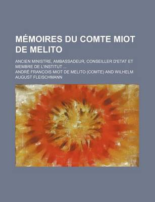 Book cover for Memoires Du Comte Miot de Melito (3); Ancien Ministre, Ambassadeur, Conseiller D'Etat Et Membre de L'Institut