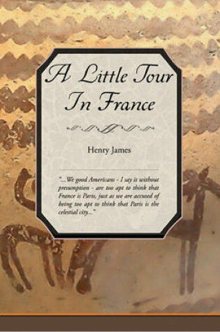 Cover of A Little Tour in France (eBook)