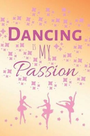 Cover of Dancing Is My Passion