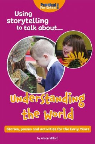 Cover of Using storytelling to talk about...Understanding the World