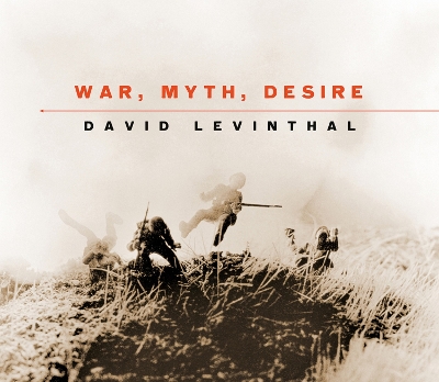 Book cover for War, Myth, Desire