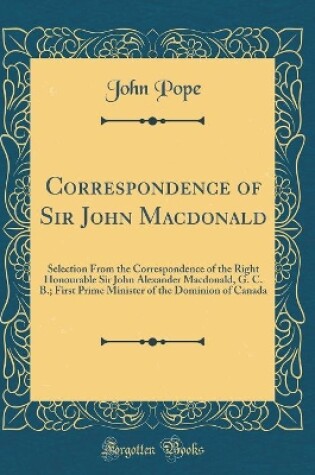 Cover of Correspondence of Sir John MacDonald