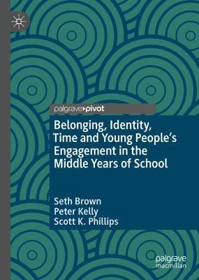 Book cover for Belonging, Identity, Time and Young People's Engagement in the Middle Years of School
