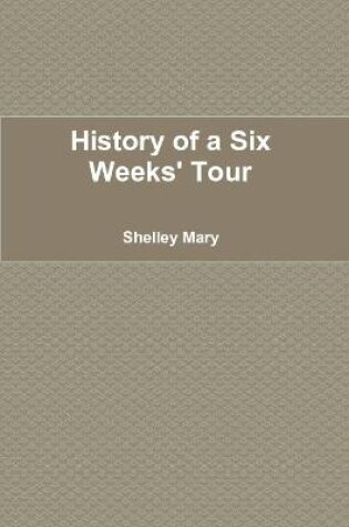 Cover of History of a Six Weeks' Tour