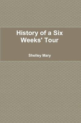 Book cover for History of a Six Weeks' Tour