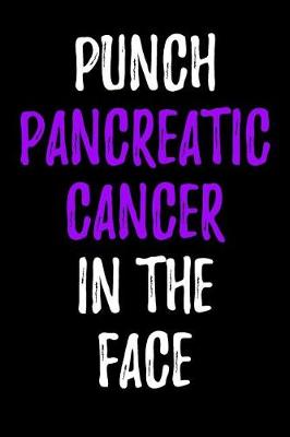 Book cover for Punch Pancreatic Cancer in the Face