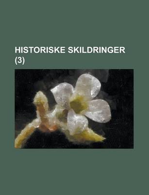 Book cover for Historiske Skildringer (3 )