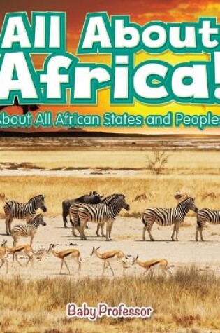 Cover of All About Africa! About All African States and Peoples