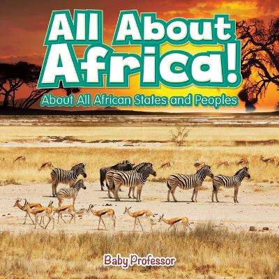 Book cover for All About Africa! About All African States and Peoples