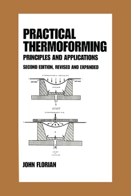 Book cover for Practical Thermoforming: Principles and Applications