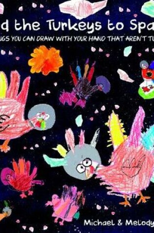 Cover of Send the Turkeys to Space