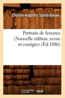 Book cover for Portraits de Femmes (Nouvelle Edition, Revue Et Corrigee) (Ed.1886)