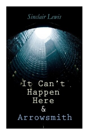 Cover of It Can't Happen Here & Arrowsmith