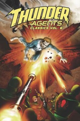 Cover of T.H.U.N.D.E.R. Agents Classics Volume 6
