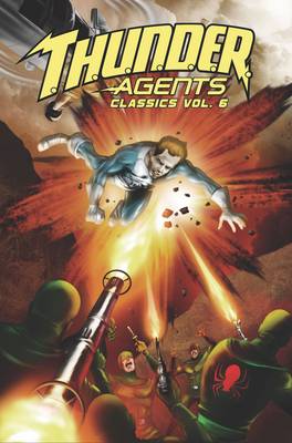 Book cover for T.H.U.N.D.E.R. Agents Classics Volume 6