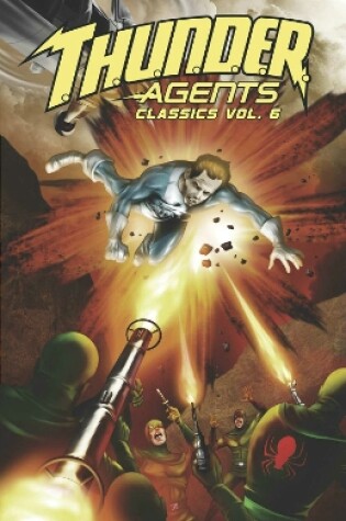 Cover of T.H.U.N.D.E.R. Agents Classics Volume 6