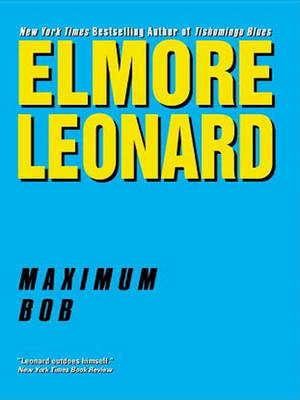 Maximum Bob by Elmore Leonard